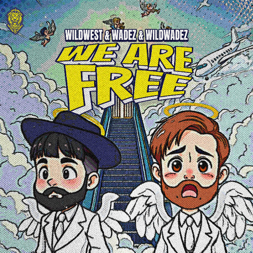 Wildwest & Wadez & Wildwadez - We Are Free