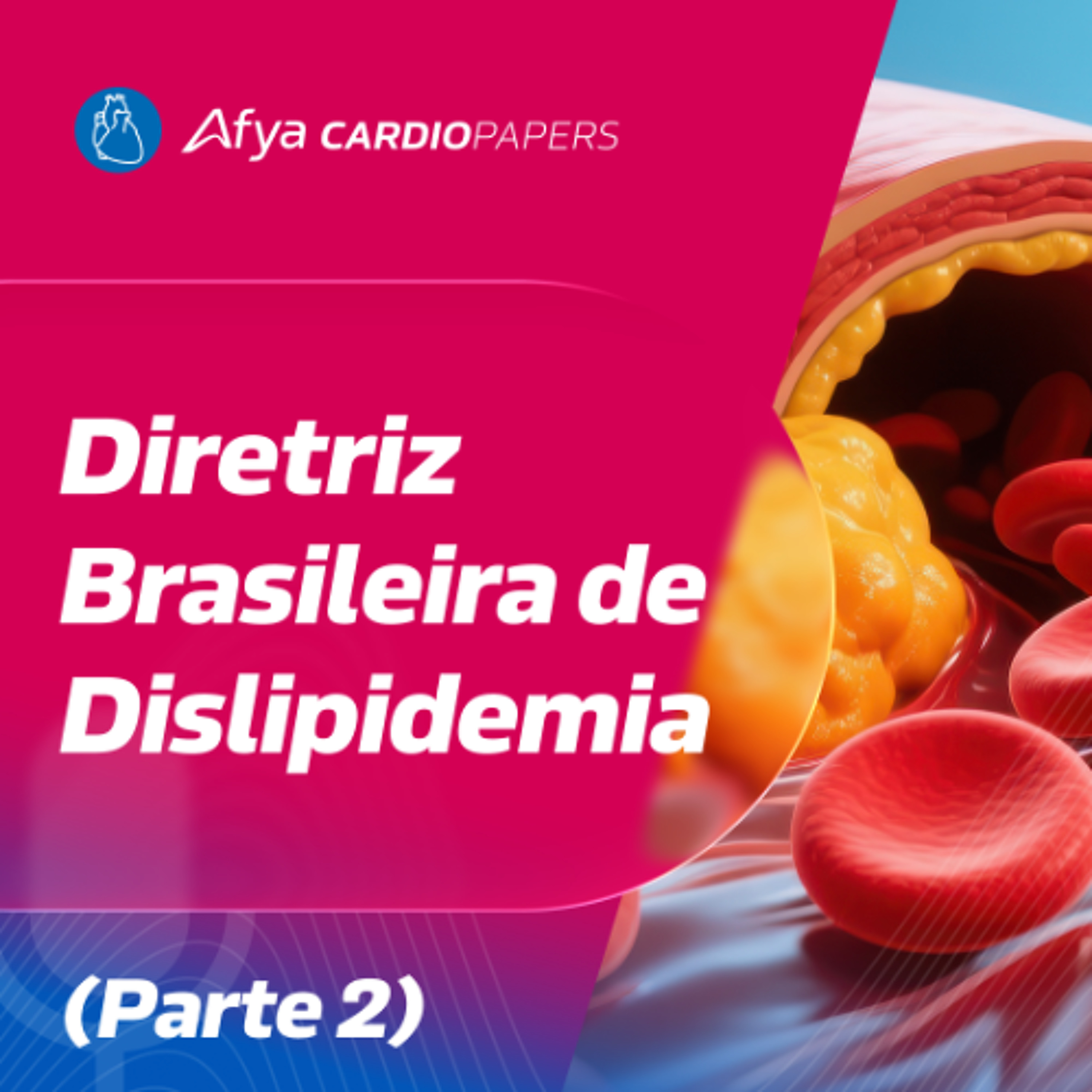 Diretriz Brasileira de Dislipidemia - Parte 2