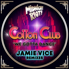 Cotton Club - We Gotta Dance - Jamie Vice Dub (teaser)