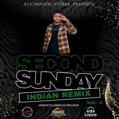 Risingrock Soundz (DJ Liquid x DJ Exclusive) - Second Sunday Vol.4 (Indian Remix)