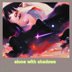 alone with shadows