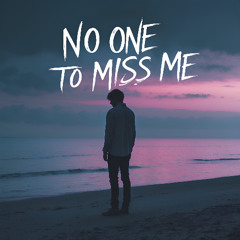 No One To Miss Me - Feat. Sara