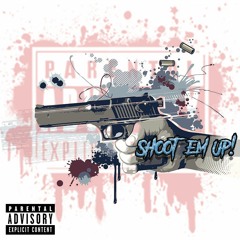 Shoot Em Up Ft Thief of Baghdad (Prod By Johnny Slash)