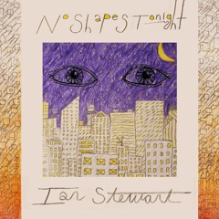 Ian Stewart - No Shapes Tonight (Vocal)