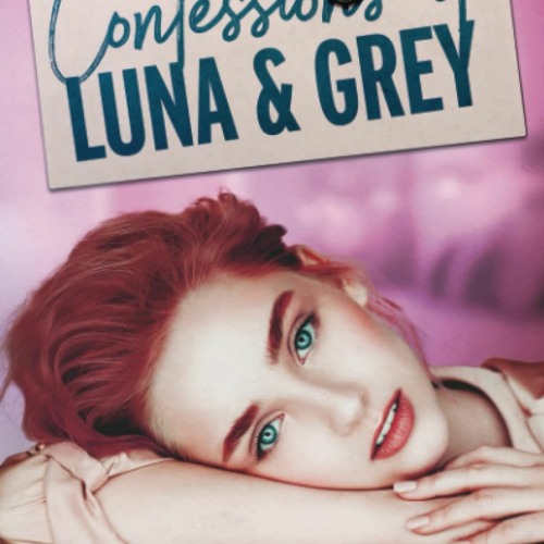 P.D.F. ⚡️ DOWNLOAD Confessions of Luna & Grey A Novel