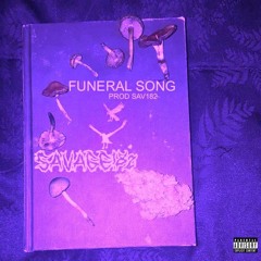 Funeral Song(Prod Sav182)