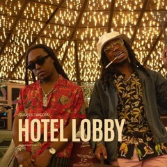 Hotel Lobby ft. Quavo & Takeoff