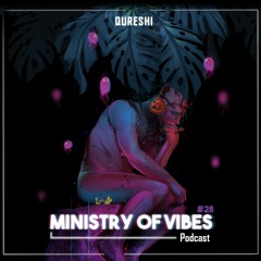 Ministry Of Vibes - Podcast #28