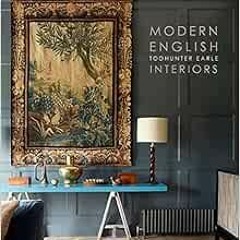 Read EPUB KINDLE PDF EBOOK Modern English: Todhunter Earle Interiors by Helen Chislett,Marianne Toph