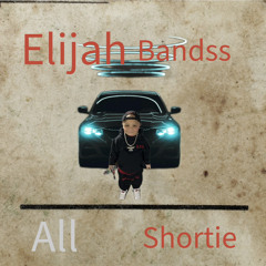 Elijah bandss all shortie