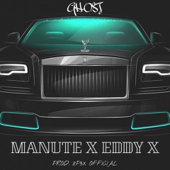 EDDY X - GHOST FT. MANUTE [PROD. 8P3X OFFICIAL]