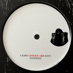 4 RAWS (STICKY AKH EDIT) [FREE DL]