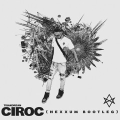 Tisakorean - Ciroc (Hexxum Bootleg) <<Free Download>>