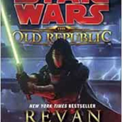 [Download] EBOOK 🖍️ Star Wars: The Old Republic - Revan (Star Wars: The Old Republic