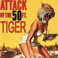 Attack of the 50 Foot Tiger exclusive mix for Musicyouneed.net