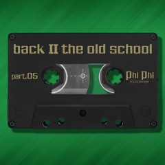 Phi Phi // Back To The Old School Part 5