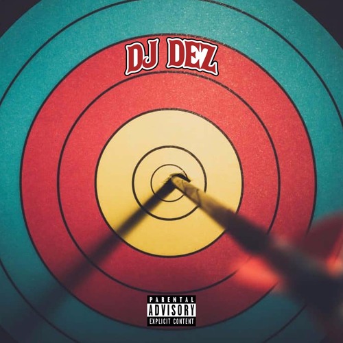 Dez Don't Miss 🎯(Mixed by @DjDez__)