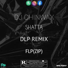 DJ CHINWAX - SHATTA REMIX [FLP]