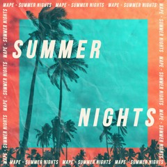 MAPE - Summer Nights