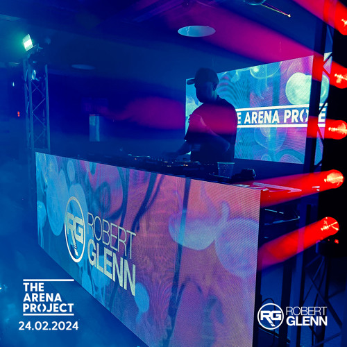 The Arena Project Presents 'Robert Glenn' (24.02.2024)