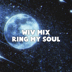 DJ WiV MIX : Ring My Soul