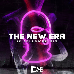 The New Era : 1K Followers Mix