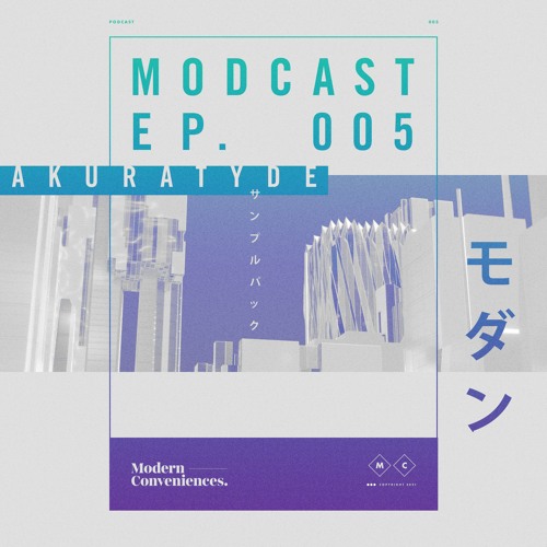 Modcast Episode 005 with Akuratyde