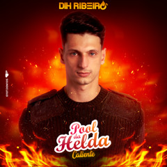 DIH RIBEIRO - POOL DA HELDA // CALIENTE - PROMO@SET