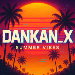 SUMMER VIBES
