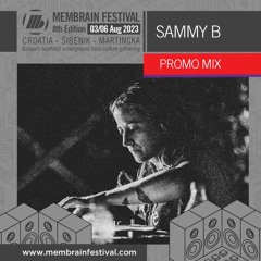 Sammy B - Membrain Festival 2023 - Promo Mix
