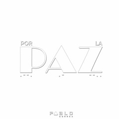 Por La Paz - Pablo Correa (Ft. Dlue y Lucia Ranieri)