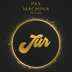 Pax Machina Presents: JUR