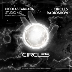 CIRCLES031 - Circles Radioshow - Nicolas Taboada studio mix from Buenos Aires, Argentina