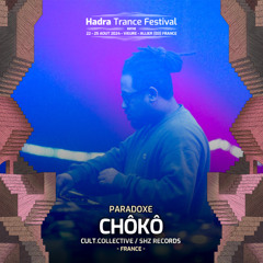 CHÔKÔ @ Hadra Trance Festival 2024