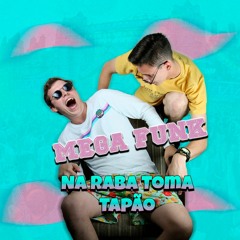 Reboot - Mega Funk Na Raba Toma Tapão