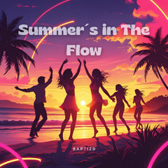 Summer‘s in The Flow