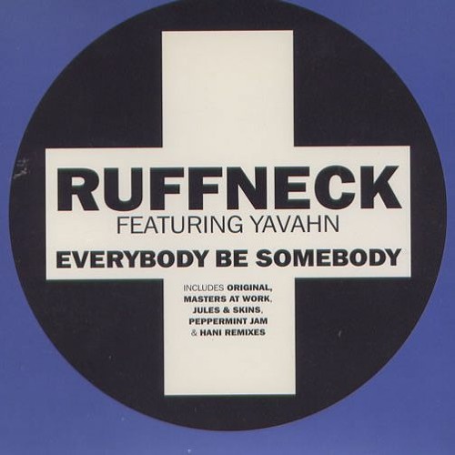 Ruffneck Feat. Yavahn - Everybody Be Somebody (Pagani Rmx)