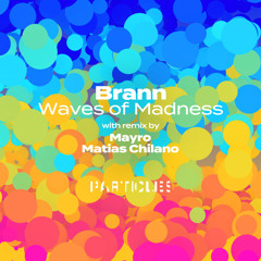 Waves of Madness (Mayro Remix)