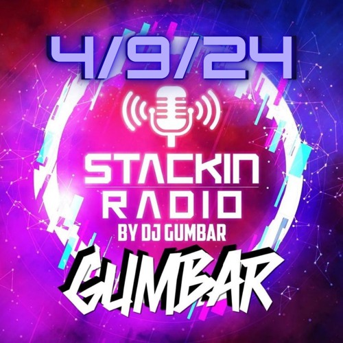 Stackin' Radio Show 4/9/24 Hosted By Gumbar On Defection Radio
