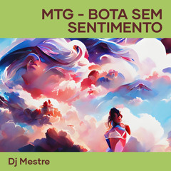 Mtg - Bota Sem Sentimento