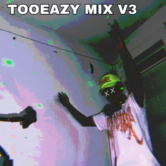 TOOEAZY MIX V3