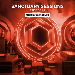 Sanctuary Sessions #2 (M1CK3Y Guestmix)