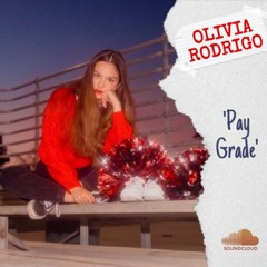 Pay Grade - Olivia Rodrigo (Original)
