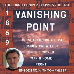 1869, Ep. 132 with Tom Wilber, author of Vanishing Point