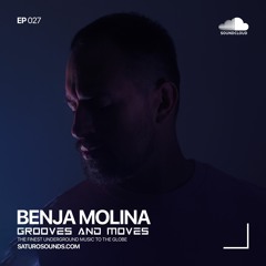 Grooves And Moves 027 | Benja Molina