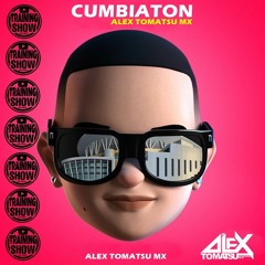 Cumbiaton x Todas mueren por mi Mashup (Alex Tomatsu Mx )