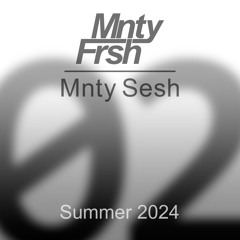 Mnty Sesh 02 — Summer 2024