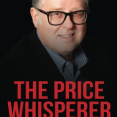 [FREE] EPUB 📨 The Price Whisperer: A Holistic Approach to Pricing Power by  Per Sjof