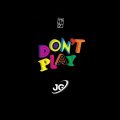 Don't play (ft. MZ)