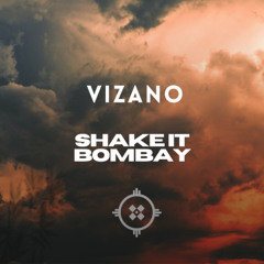 Shake It Bombay (Kehna Hi Kya Remix) - VIZANO Edit